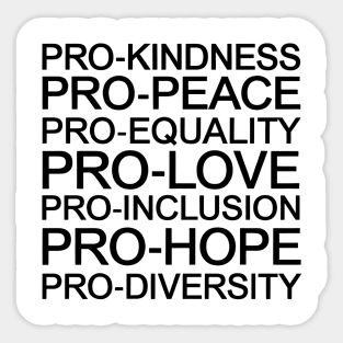 Pro Kindness Pro Peace Equality Love Diversity Human Rights Sticker